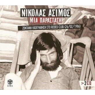 Nickolas Asimakis ‎– Mia Parástasis - Zōntanē Ēchográphēsē Sto Rodeo Club (26/02/1986) (2 x CD, Album)