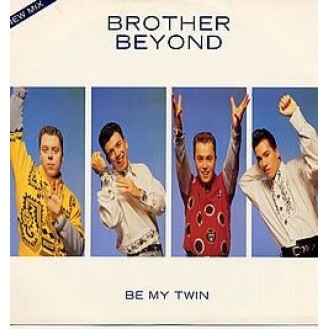 Αδελφός Πέρα - Γίνε ο Δίδυμός μου (Brother Beyond - Be My Twin)