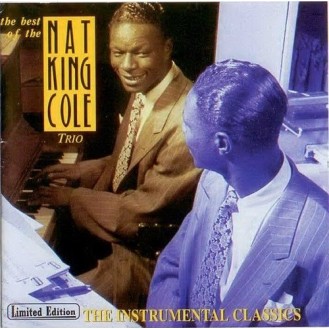 Το Nat King Cole Trio - Το Καλύτερο Του Nat King Cole Trio - Τα Κλασικά Όργανα (CD, Συλλογή)