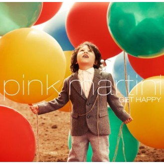 ΠΙΝΚ ΜΑΡΤΙΝΙ GET HAPPY (PINK MARTINI GET HAPPY)